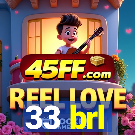 33 brl